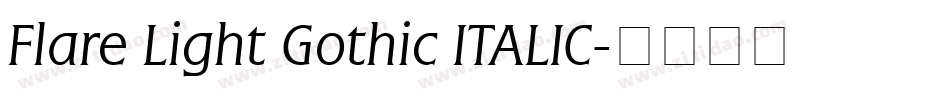 Flare Light Gothic ITALIC字体转换